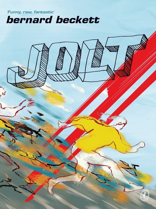 Title details for Jolt by Bernard Beckett - Available
